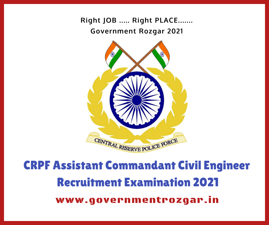 CRPF Assistant Commandant Civil Engineer Recruitment Examination 2021