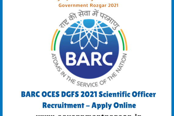 BARC OCES DGFS 2021 Scientific Officer Recruitment