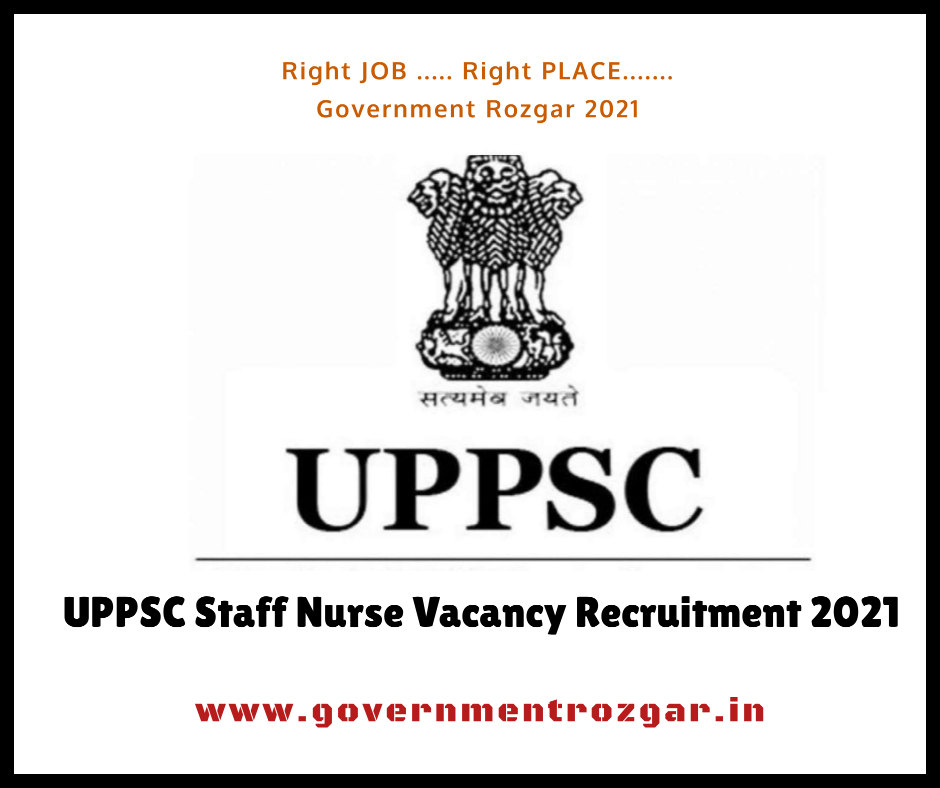 UPPSC Staff Nurse Vacancy Recruitment 2021