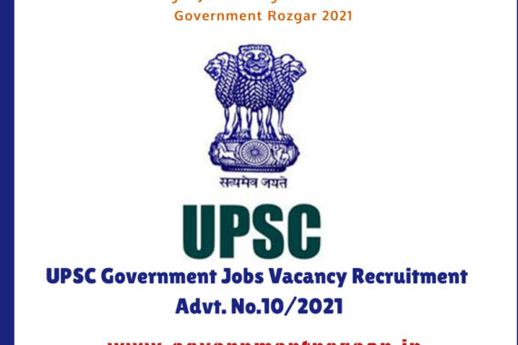 Union Public Service Commission (UPSC), Dholpur House, New Delhi invites Online application in the prescribed recruitment form by 02/09/2021