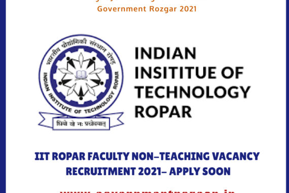 IIT ROPAR FACULTY NON-TEACHING VACANCY RECRUITMENT 2021- APPLY SOON