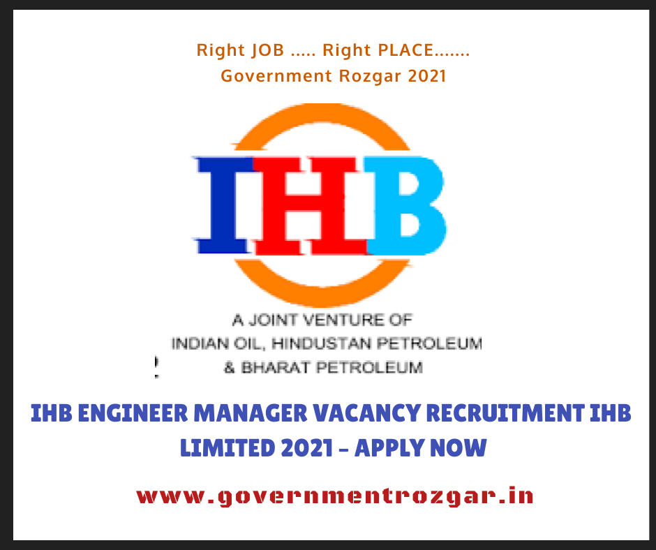 IHB ENGINEER MANAGER VACANCY RECRUITMENT IHB LIMITED 2021 – APPLY NOW