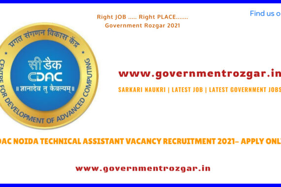 CDAC NOIDA TECHNICAL ASSISTANT VACANCY RECRUITMENT 2021- APPLY ONLINE