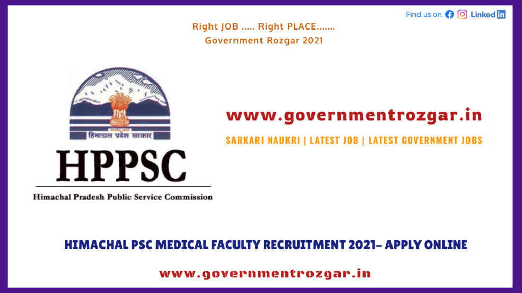 HIMACHAL PSC MEDICAL FACULTY RECRUITMENT 2021- APPLY ONLINE