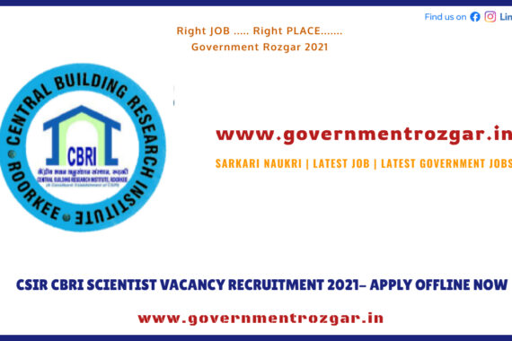 CSIR CBRI SCIENTIST VACANCY RECRUITMENT 2021- APPLY OFFLINE NOW