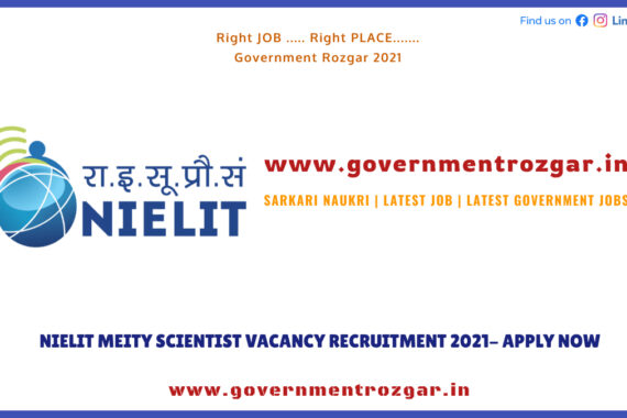 NIELIT MEITY SCIENTIST VACANCY RECRUITMENT 2021- APPLY NOW