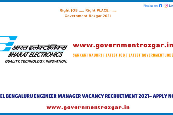 BEL BENGALURU ENGINEER MANAGER VACANCY RECRUITMENT 2021- APPLY NOW