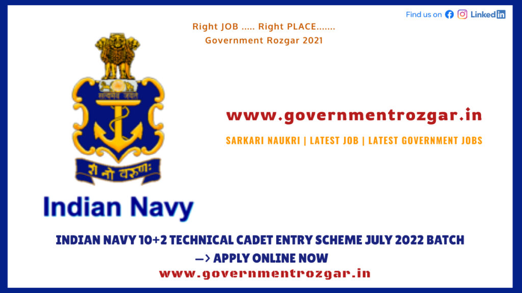 INDIAN NAVY 10+2 TECHNICAL CADET ENTRY SCHEME JULY 2022 BATCH