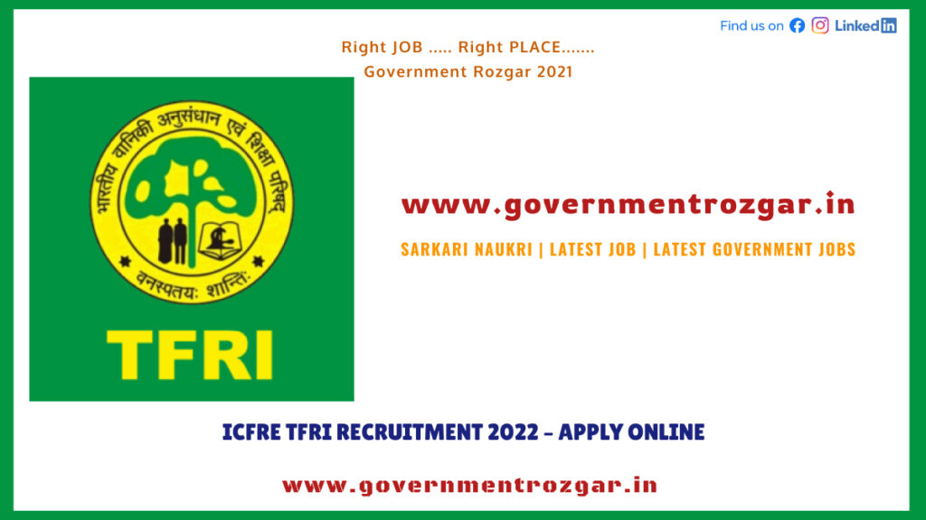 ICFRE TFRI Recruitment 2022 