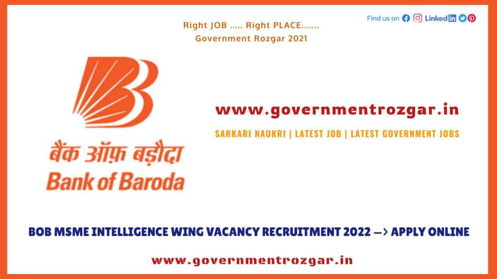 BoB MSME Intelligence Wing Vacancy Recruitment 2022