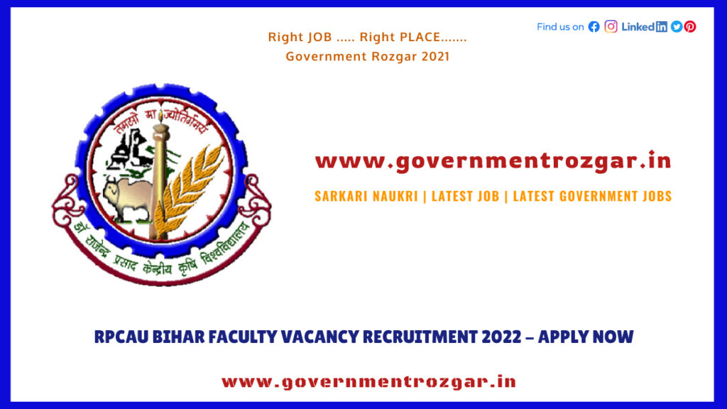 RPCAU Bihar Faculty Vacancy Recruitment 2022