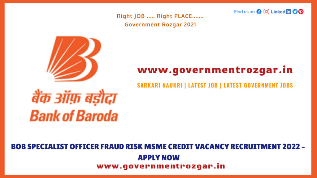 BoB Specialist Officer Fraud Risk MSME Credit Vacancy Recruitment 2022