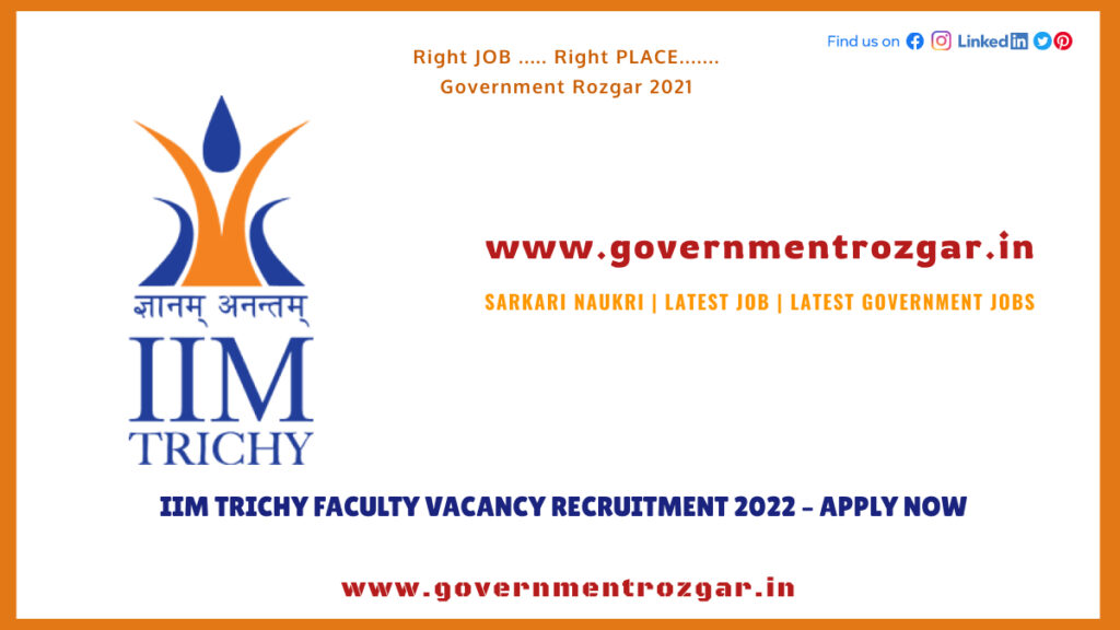 IIM Trichy Faculty Vacancy Recruitment 2022