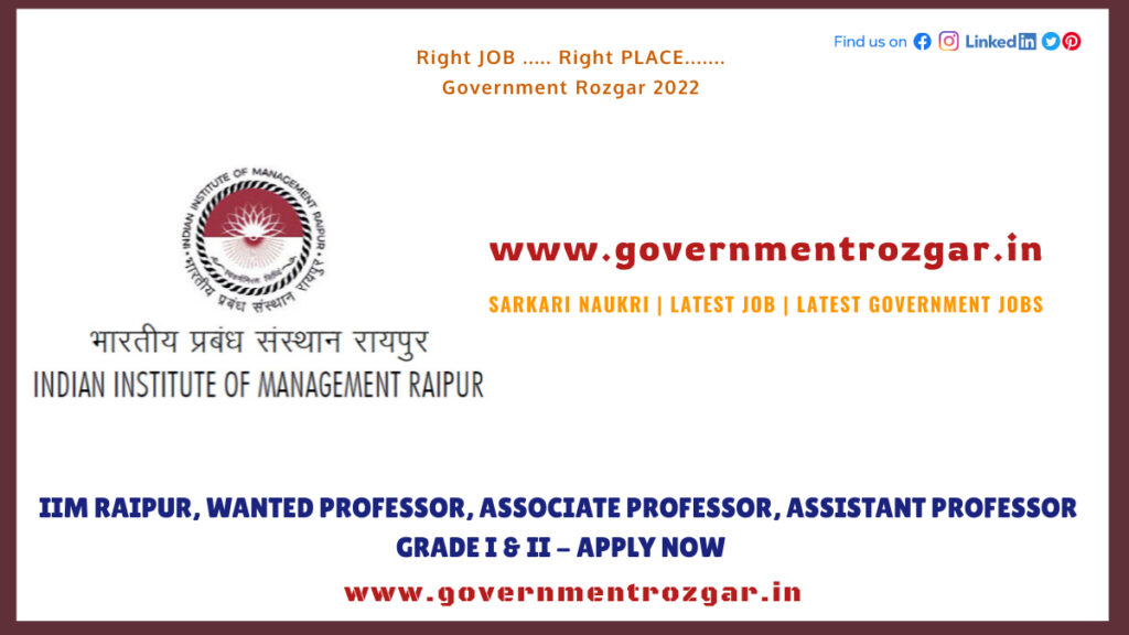 IIM Raipur, Wanted Professor, Associate Professor, Assistant Professor Grade I & II - Apply Now