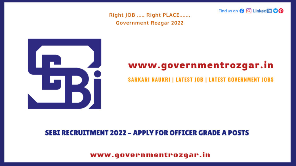 SEBI recruitment 2022 Apply for Officer Grade A posts