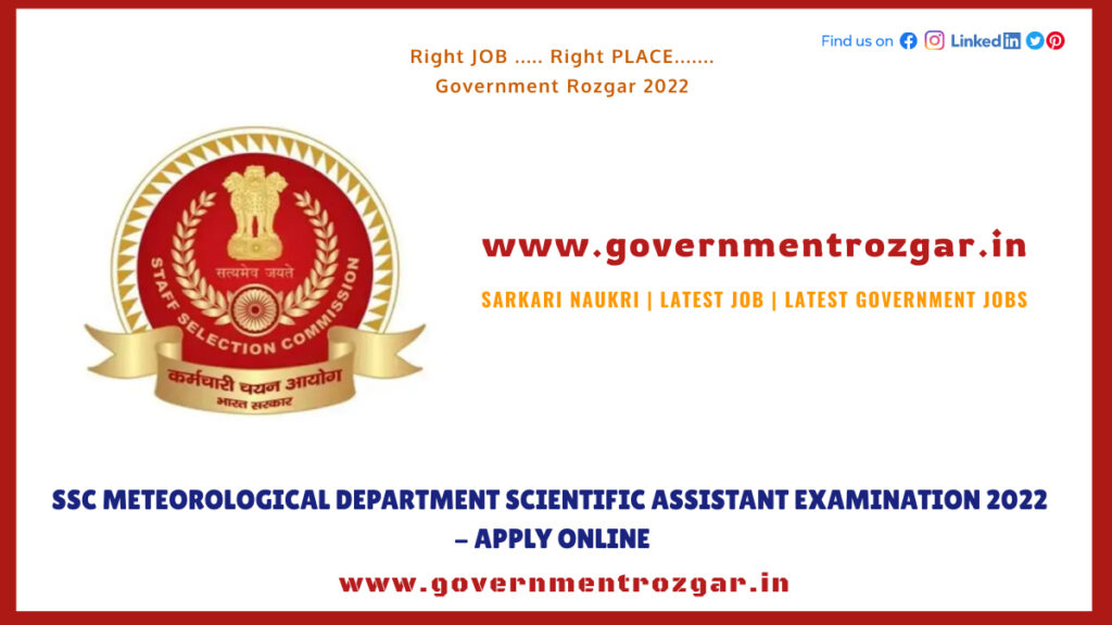 SSC Meteorological Department Scientific Assistant Examination 2022 - Apply Online