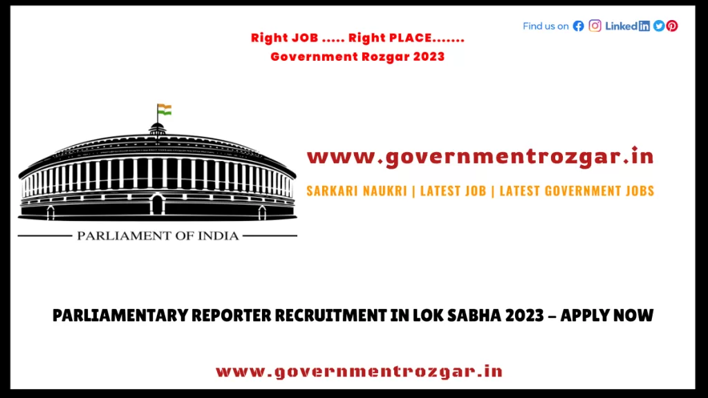 Parliamentary Reporter Recruitment 2023 in Lok Sabha - Apply Now