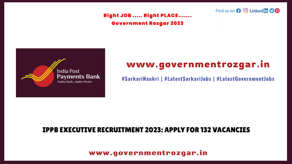 IPPB Executive Recruitment 2023: Apply for 132 Vacancies