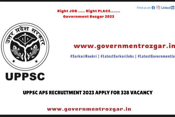 UPPSC APS Recruitment 2023 Apply For 328 Vacancy - Online Form