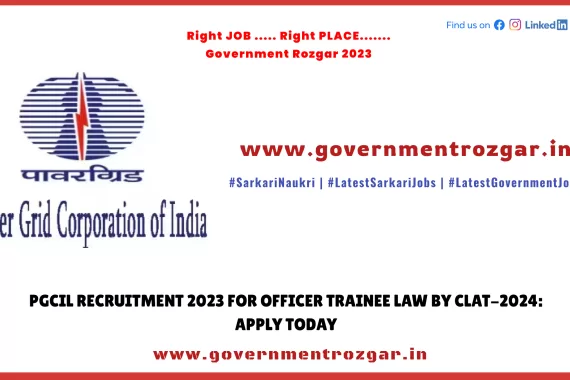 PGCIL Recruitment 2023 for Officer Trainee Law by CLAT-2024: Apply Today