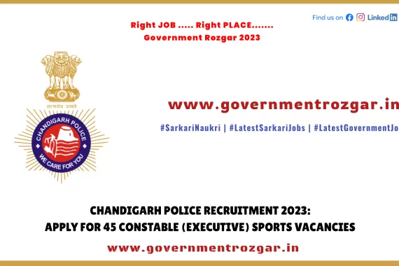 Chandigarh Police Recruitment 2023: Apply for 45 Constable (Executive) Sports Vacancies