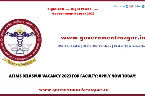 AIIMS Bilaspur Faculty Recruitment 2023 - Apply Now Today!