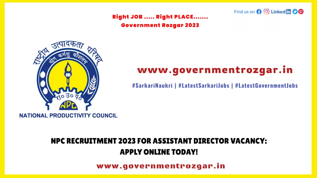 NPC Recruitment 2023 for Assistant Director Vacancy: Apply Online Today!