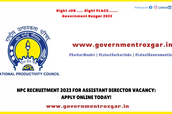 National Productivity Council (NPC) is hiring for Assistant Director positions. Apply online now for NPC Recruitment 2023.