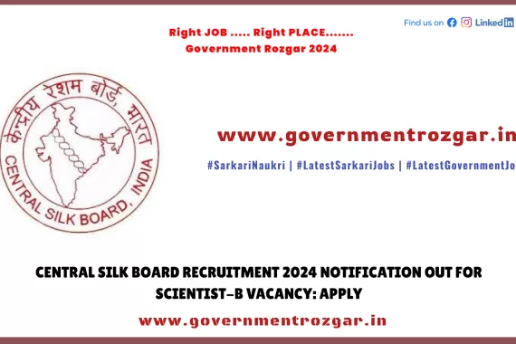 Central Silk Board Scientist-B Recruitment 2024 - Apply Now!