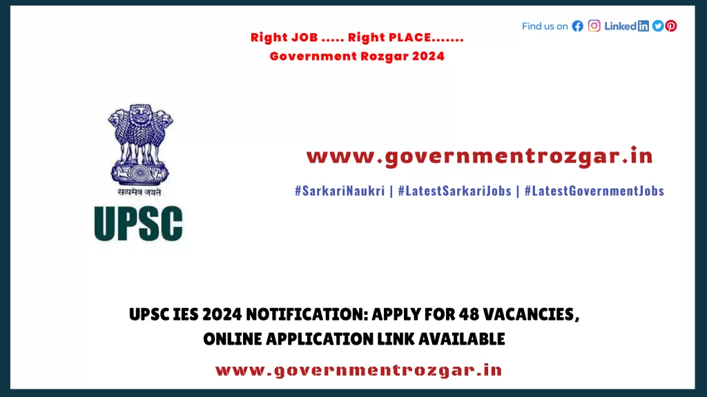 UPSC IES 2024 Notification Apply For 48 Vacancies