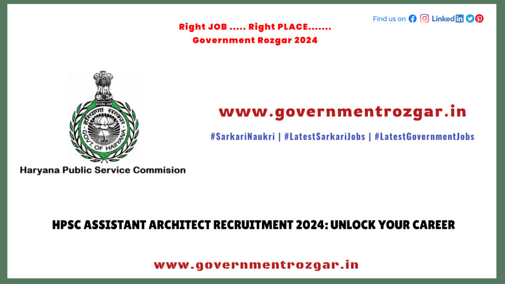 HPSC Assistant Architect Recruitment 2024: Unlock Your Career