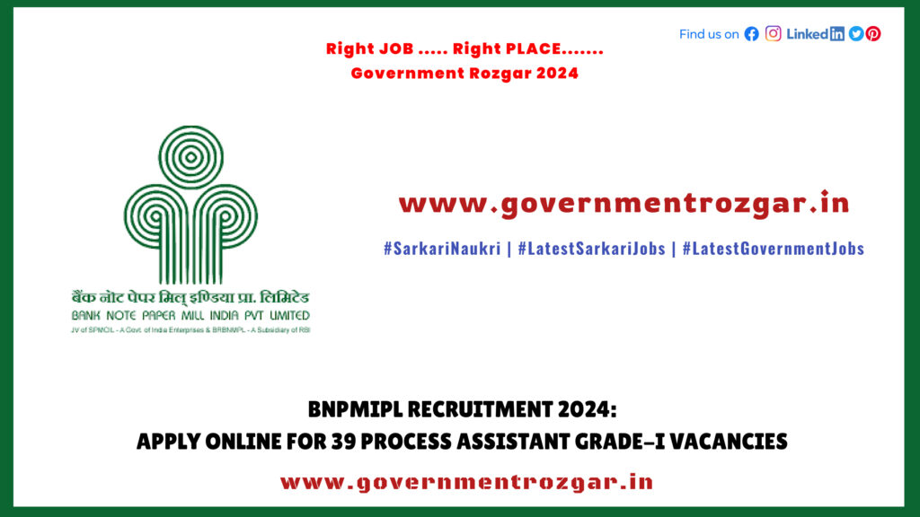 BNPMIPL Recruitment 2024: Apply Online for 39 Process Assistant Grade-I Vacancies