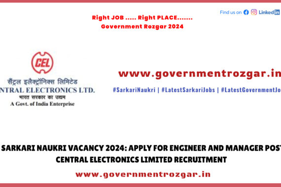 CEL Sarkari Naukri Vacancy 2024 - Engineer and Manager Recruitment Application Process