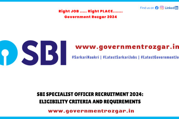 SBI Specialist Officer Recruitment 2024: Eligibility Criteria and Requirements