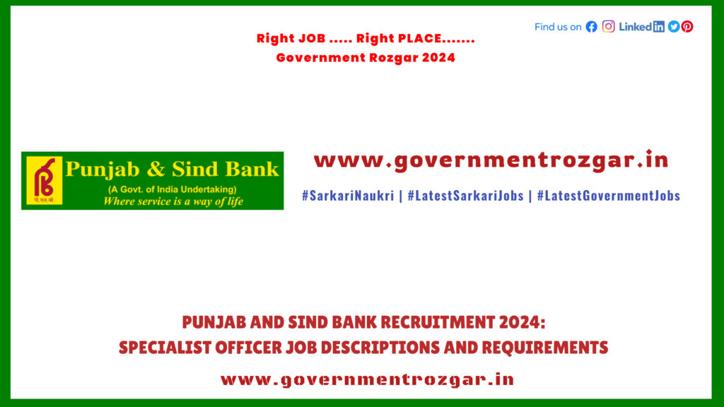 Punjab and Sind Bank Recruitment 2024: Specialist Officer Job Descriptions and Requirements