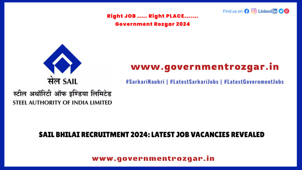 SAIL Bhilai Recruitment 2024: Latest Job Vacancies Revealed