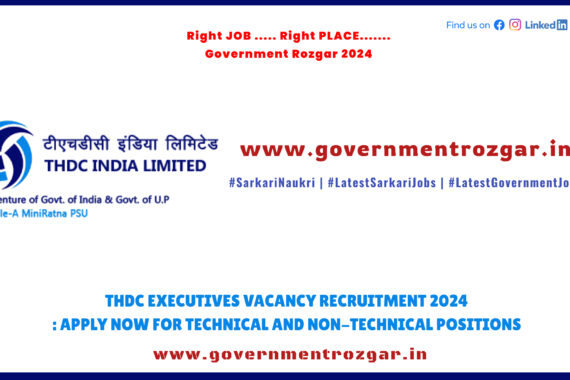 THDC India Limited 2024 Executive Recruitment - Apply for Technical and Non-Technical Positions