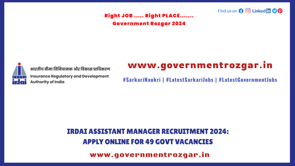 IRDAI Assistant Manager Recruitment 2024: Apply Online for 49 Govt Vacancies