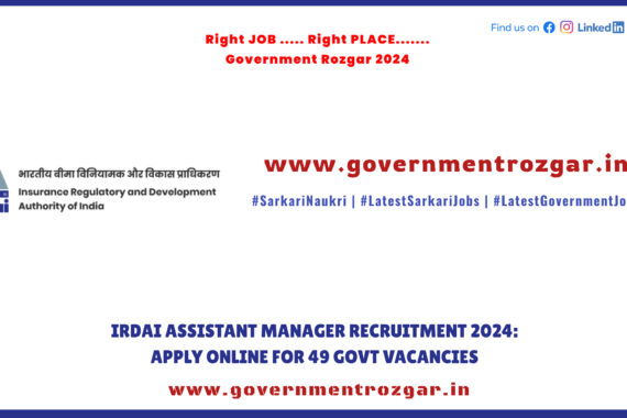 IRDAI Assistant Manager Recruitment 2024 - Apply Online for 49 Government Job Vacancies