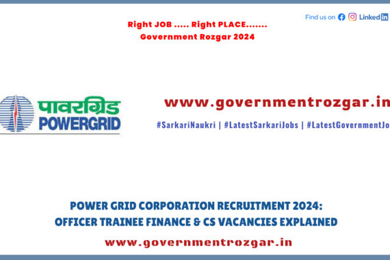 Power Grid Corporation Recruitment 2024 - Officer Trainee Finance and Company Secretary Vacancies