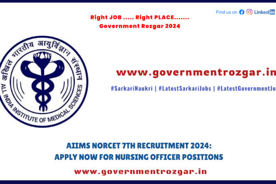 AIIMS NORCET 7th Recruitment 2024 - Apply Now for Nursing Officer Positions