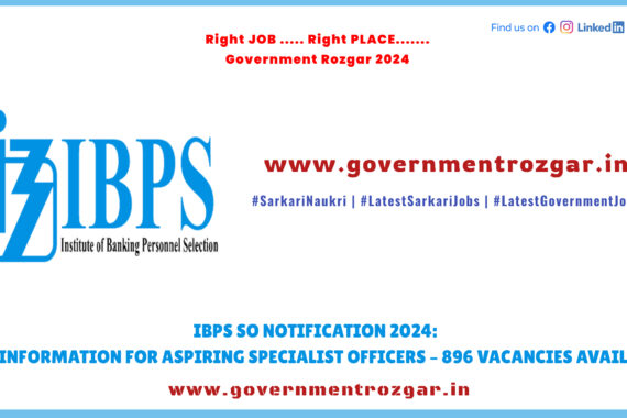 IBPS SO Notification 2024 Announcement with Details on 896 Specialist Officer Vacancies