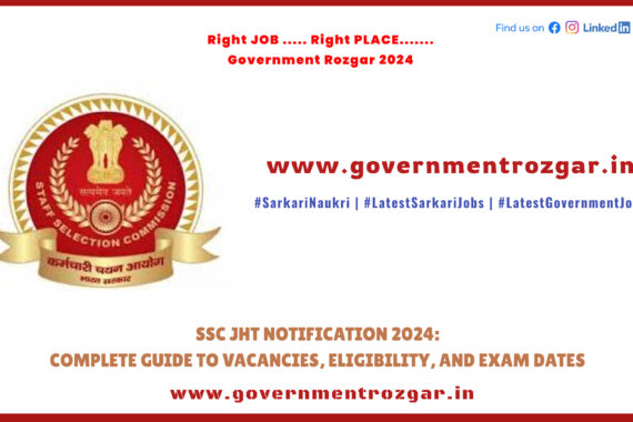 SSC JHT 2024 Notification Details - Vacancies, Eligibility, and Exam Dates