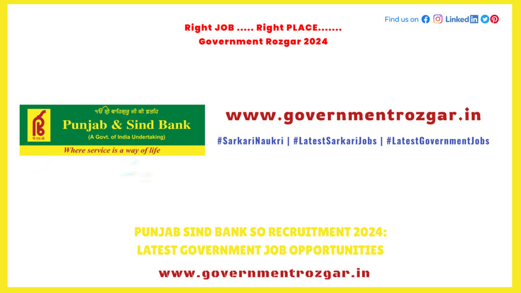 Punjab Sind Bank SO Recruitment 2024: Latest Government Job Opportunities