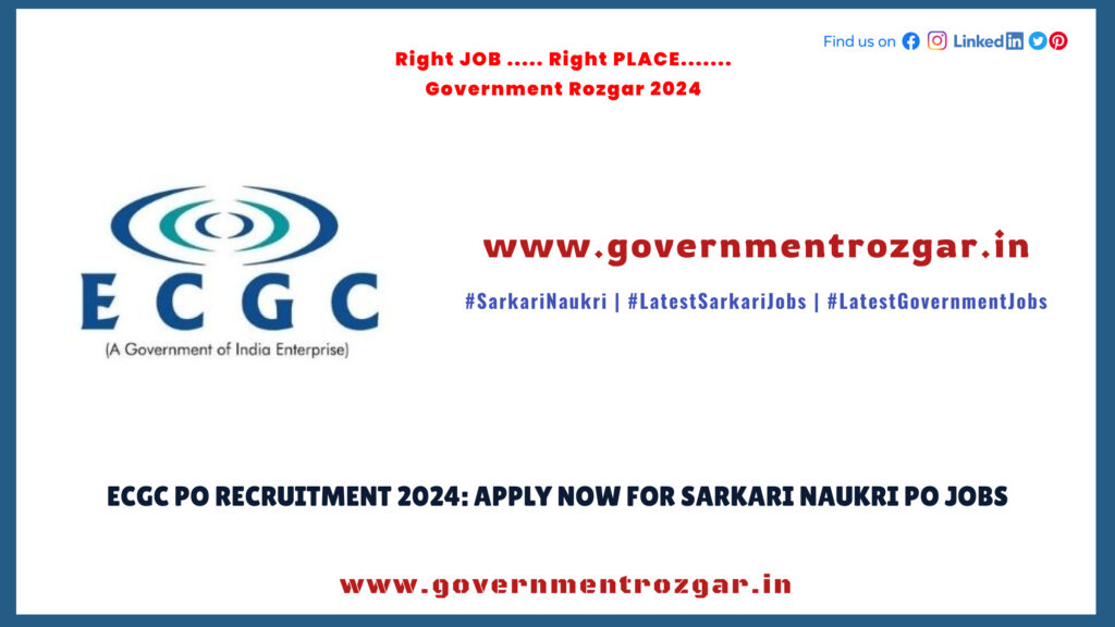 ECGC PO Recruitment 2024: Apply Now for Sarkari Naukri PO jobs