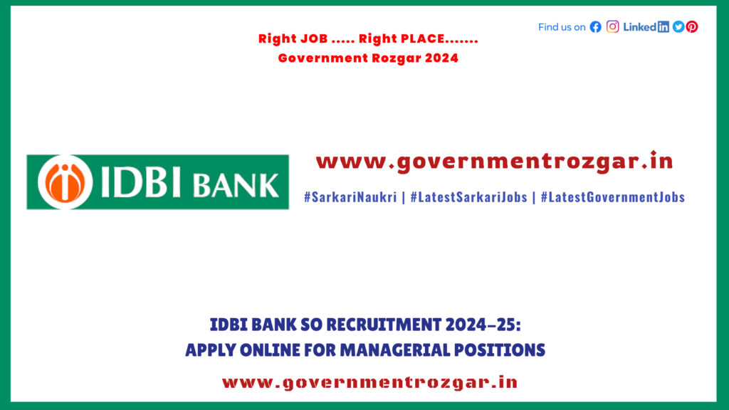 IDBI Bank SO Recruitment 2024-25: Apply Online for Managerial Positions