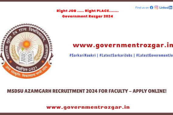 MSDSU Azamgarh Faculty Recruitment 2024 - Apply Online for Professors, Associate Professors, and Assistant Professors