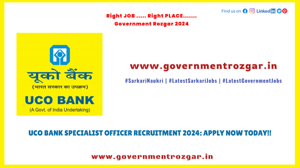 UCO Bank Specialist Officer Recruitment 2024: Apply Now Today!!