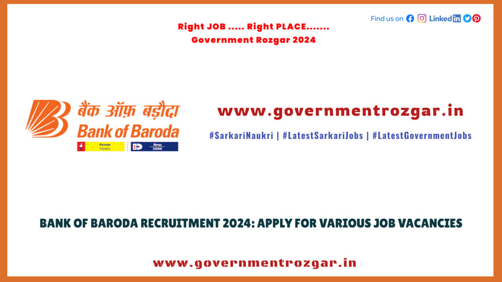 Bank of Baroda Recruitment 2024: Apply for Various Job Vacancies