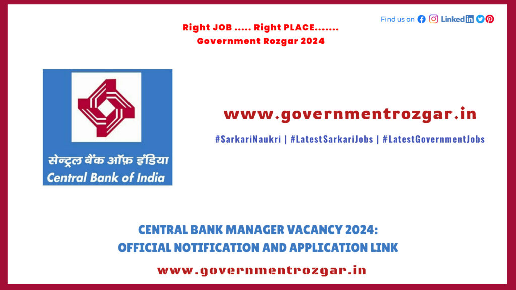 Central Bank of India Manager Vacancy 2024 - Apply Online, Official Notification, and Application Link.